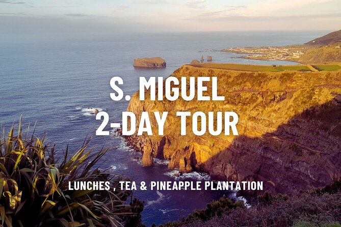 São Miguel 2-Day Tour: East & West Highlights Adventure - Should you book this East and West highlights tour?